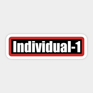 Individual 1 is president trump Sticker